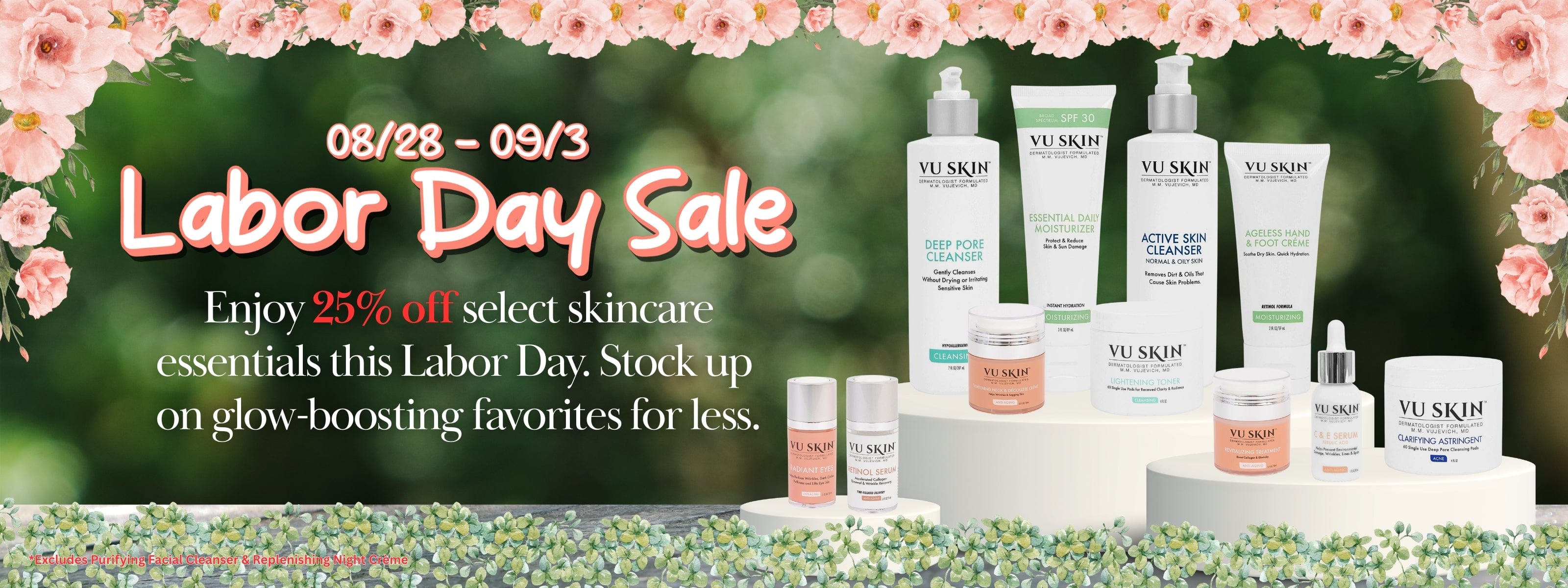 Vu Skin Labor Day promotion featuring cleansers, moisturizers, and serums arranged on display with floral accents. - Vu Skin